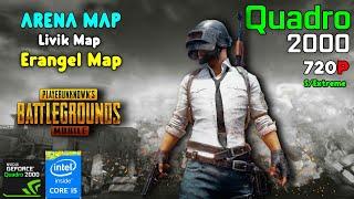 PUBG MOBILE | Quadro 2000 + I5 4590 | 720p, Smooth/Extreme