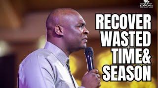 HOW TO RECOVER WASTED AND LOST TIME AND SEASON // APOSTLE JOSHUA SELMAN