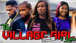 THE VILLAGE GIRL I LOVE SEASON 2:2020 AWARD WINNING NOLLYWOOD MOVIE BEST VIEWED ON YOUTUBE