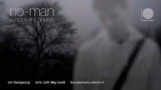 No-Man - Schoolyard Ghosts (10 Years of Kscope)