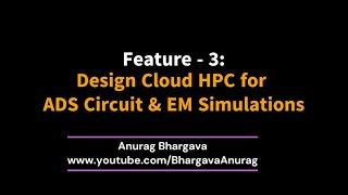 ADS2023 Top10 - Feature 3: Design Cloud HPC for ADS Circuit & EM Simulations