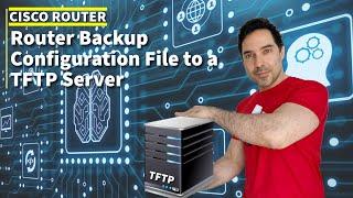 Cisco - Router Backup Configuration File to a TFTP Server
