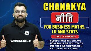 Chanakya नीति for Business Maths,LR & Stats | Basic to Advance | CA Wallah | PW