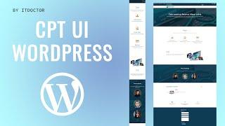 Обзор плагина CPT UI для Wordpress, Создание custom post type на Wordpress