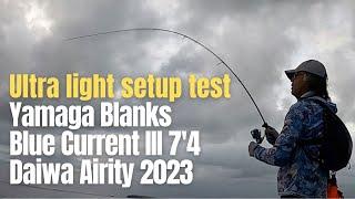 Testing the Daiwa Airity 23 on a Yamaga Blanks Blue Current III