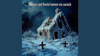 Hänsel und Gretel kamen nie zurück (Single Edit)