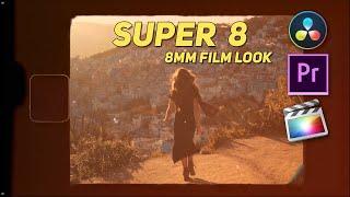 HOW TO MAKE YOUR VIDEOS LOOK OLD SCHOOL - SUPER 8MM FILM LOOK