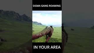 Sigma Gang In Your Area #funnygaming #funny #shorts #viralvideo