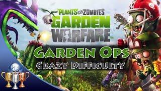 Plants vs zombies garden warfare 2 гайд как пройти gardenops на сложности crazy