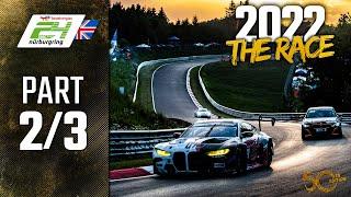 The Race | Part 2/3 | ADAC TotalEnergies 24h Nürburgring 2022 |  English