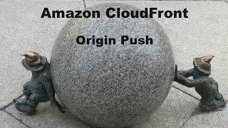 Amazon CloudFront CDN Using Origin Push With W3 Total Cache