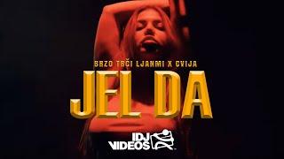 BRZO TRCI LJANMI X CVIJA - JEL DA (OFFICIAL VIDEO)