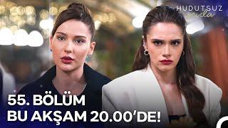 Hudutsuz Sevda 55. Bölümü ile Bu Akşam 20.00'de NOW'da!