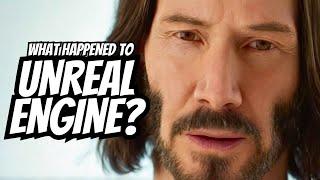 What The F**k Happened To Unreal Engine?