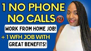1 NO PHONE, NO CALLS  JOB! + 1 GOOD BENEFITS JOB! WORK FROM HOME JOBS 2025