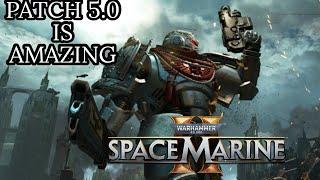 THE BEST PATCH YET! (Space Marine 2 Patch 5.0 Breakdown)