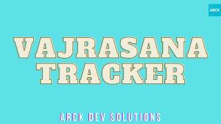 Vajrasana Tracker - ARCK Dev Solutions