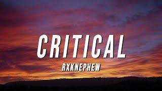 RXKNephew - Critical (Lyrics)