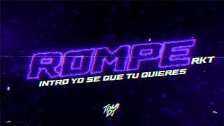 ROMPE RKT (INTRO YO SÉ QUE TÚ QUIERES) [REMIX] | TOMI DJ