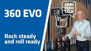 ARRI Tech Talk: 360 EVO