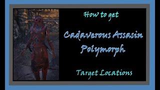 How to get Cadaverous Assasin Polymorph