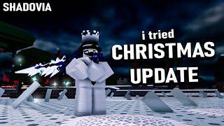 I Tried the CHRISTMAS UPDATE! | Shadovia