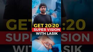 Get 20:20 Super Vision With Lasik