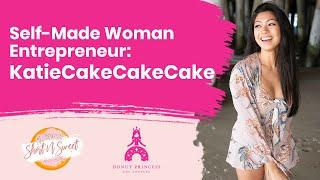 Self-Made Woman Entrepreneur: KatieCakeCakeCake with the Donut Princess