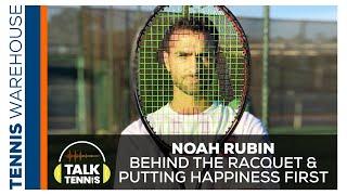 Noah Rubin: Behind the Racquet & Putting Happiness First