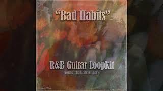 [FREE] (5+) R&B Guitar Loop Kit 2022 - "Bad Habits" (Steve Lacy, Young Thug)