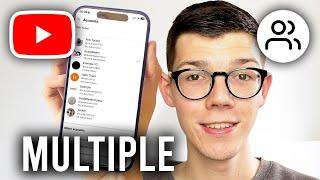 How To Make Multiple YouTube Channels On Mobile - Full Guide