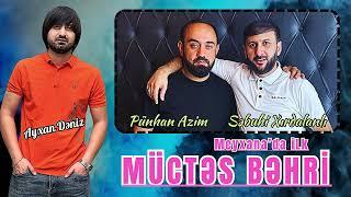 Punhan ft Sebuhi - Meyxanada ilk Muctes Behri 2024 (Remix - Ayxan Deniz)