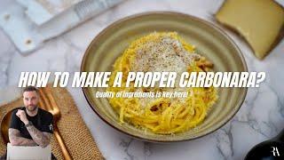 How to make a proper Carbonara (as a non Italian)?