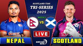 NEPAL vs SCOTLAND CRICKET MATCH LIVE SCORE | T20I TRI-SERIES 2025 | Live score & Commentary