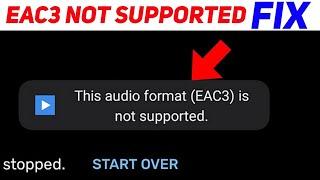 Mx Player EAC3 Audio Format Not Supported Fix || EAC3 Not Supported Mx Player 2024