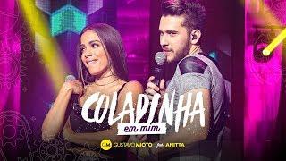 Gustavo Mioto - Coladinha em mim Part. Anitta