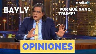 Bayly 11-07-24 Por qué ganó Trump y por qué perdió Kamala? Opiniones!