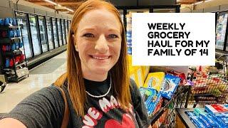 GROCERY HAUL FOR MY FAMILY OF 14