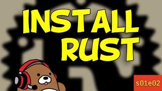 [01x02] How to install Rust | Rust for Absolute Beginners Series