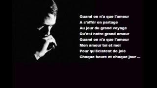 Jacques BREL - Quand on n'a que l'amour