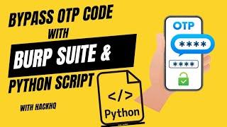 How to Bypass OTP or Verification Code with Python Script | Burp Suite Tutorial