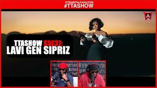 #TTASHOW S5E37: LAVI GEN SIPRIZ