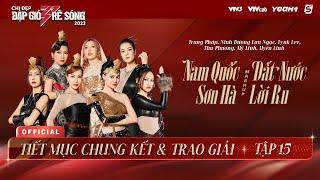 MASHUP NAM QUỐC SƠN HÀ & ĐẤT NƯỚC LỜI RU - TEAM TRANG PHÁP CHUNG KẾT 2 CHỊ ĐẸP ĐẠP GIÓ RẼ SÓNG 2023