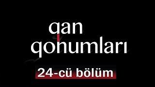 Qan Qohumları (24-cü bölüm)