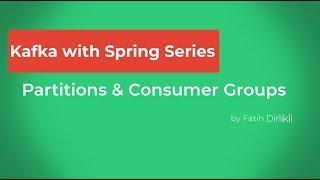 Kafka with Spring Boot Series 2 || Partitions and Consumer Groups