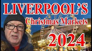 LIVERPOOL'S CHRISTMAS MARKET 2024 - It's SO Busy