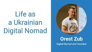 Life as a Ukrainian Digital Nomad