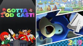 Gotta Pod Cast! Akt 249: Sonic Unleashed auf Wiish bestellt