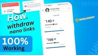 how to withdraw Nano link | naino links se withdraw kaise lagayen | Nano link se withdraw kaise len