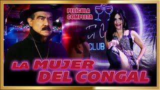 LA MUJER DEL CONGAL Peliculas completas